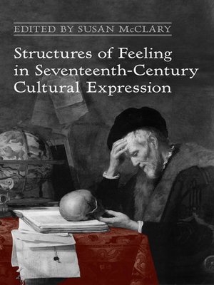 cover image of Structures of Feeling in Seventeenth-Century Cultural Expression